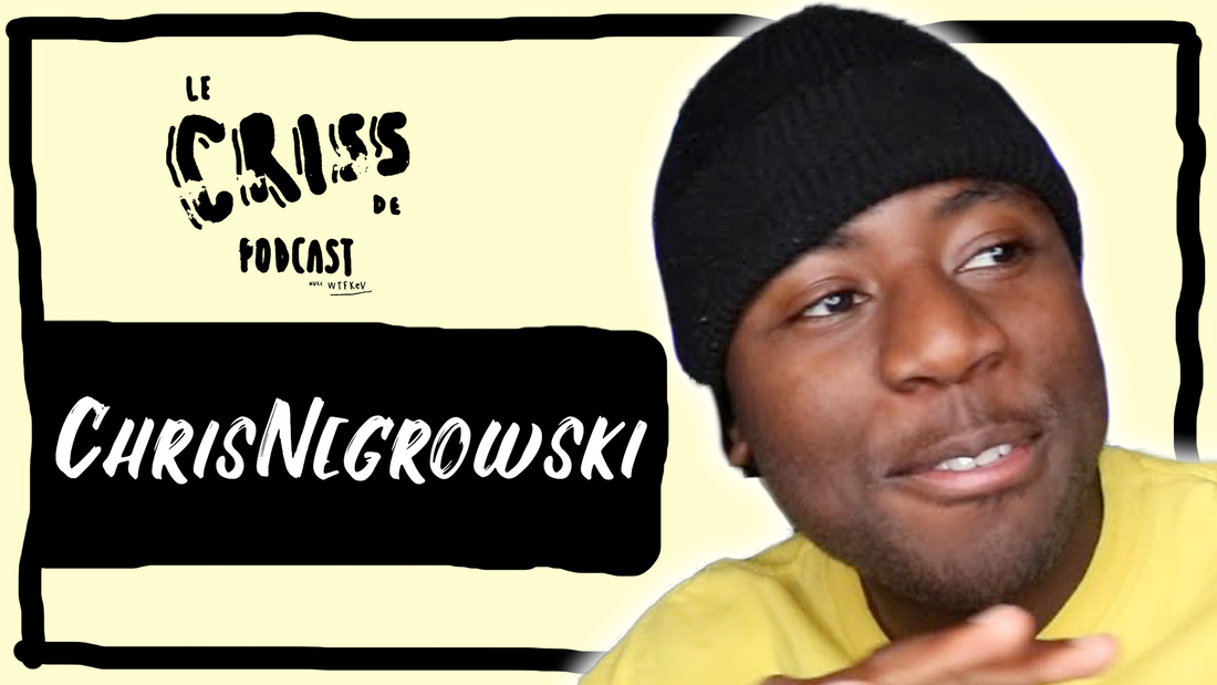 Chris Negrowski podcast quebec youtube #blacklivesmatter humoriste