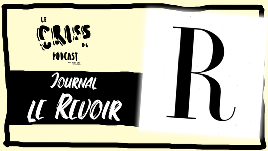 Le Revoir satire journal de mourréal podcast