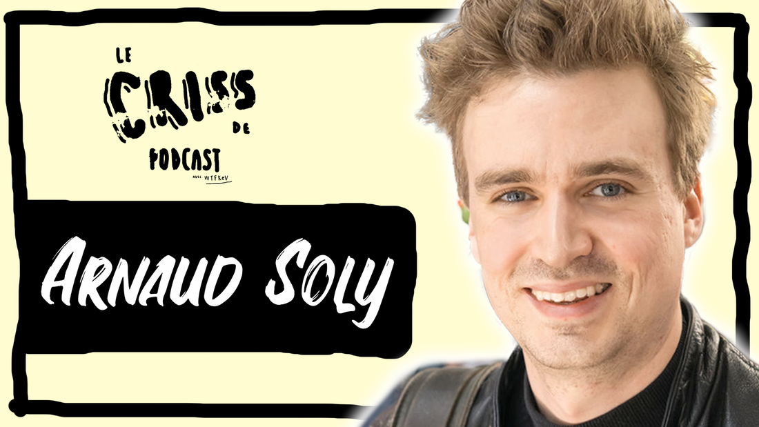 Arnaud Soly Podcast humoriste quebecois