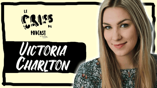 Voctoria Charlton podcast quebec web criss
